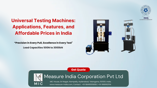 Universal Testing Machines: Applications, Features, and Affordable Prices in India